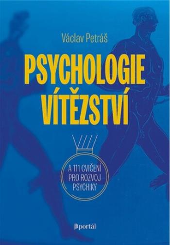 Psychologie vítězství - Václav Petráš