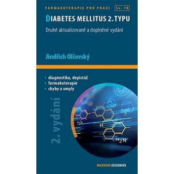 Diabetes mellitus 2. typu: Druhé aktualizované a doplněné vydání (978-80-7345-558-3)