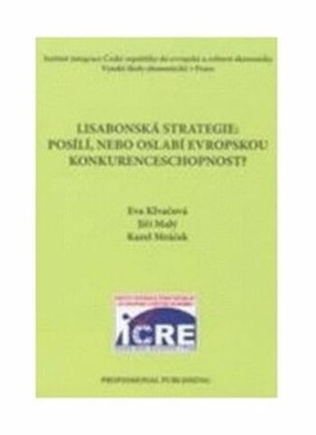 Lisabonská strategie: Posílí,nebo oslabí evropskou konkurenceschopnost? - Eva Klvačová