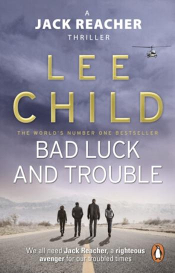 Bad Luck And Trouble - Lee Child