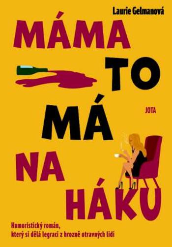 Máma to má na háku - Laurie Gelman