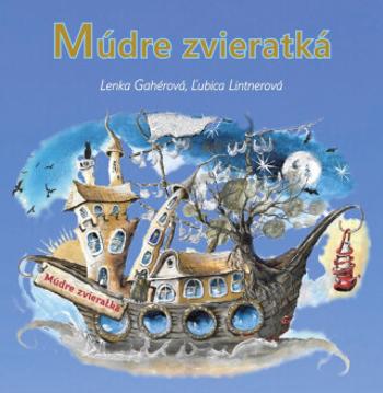 Múdre zvieratká - Lenka Gahérová, Ľubica Lintnerová