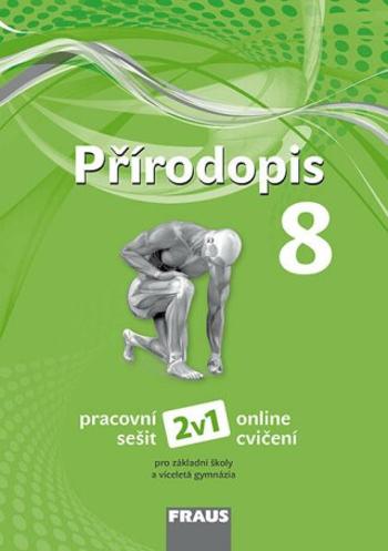 Přírodopis 8 Pracovní sešit - Kateřina Jančaříková, Marcel Hájek, Jana Skýbová, Drahuše Markvartová, Ivana Pelikánová