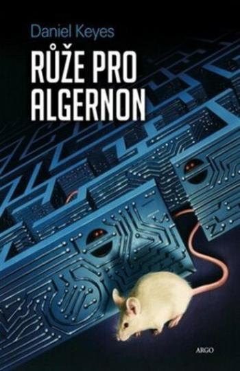 Růže pro Algernon - Daniel Keyes