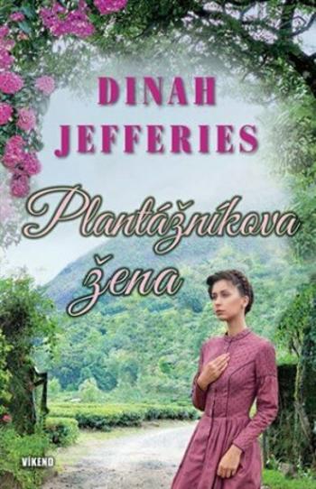 Plantážníkova žena - Dinah Jefferies