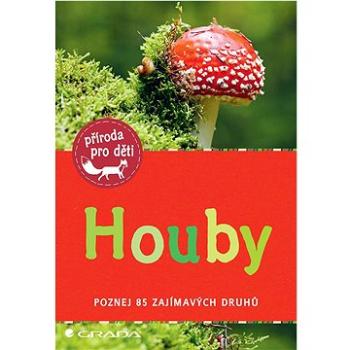 Houby: Poznej 85 zajímavých druhů (978-80-271-3415-1)