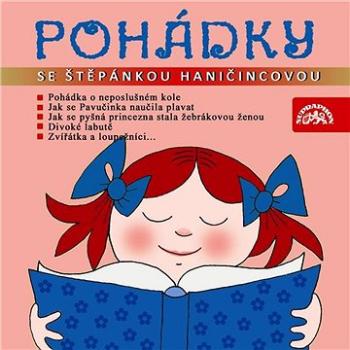 Pohádky se Štěpánkou Haničincovou ()