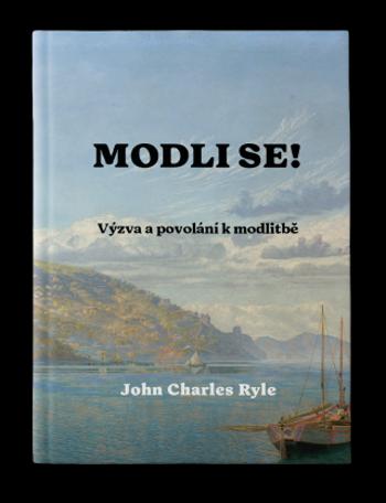 Modli se! - John Charles Ryle