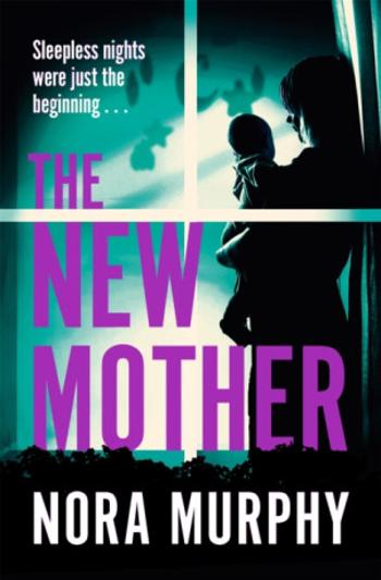 The New Mother - Nora Murphy