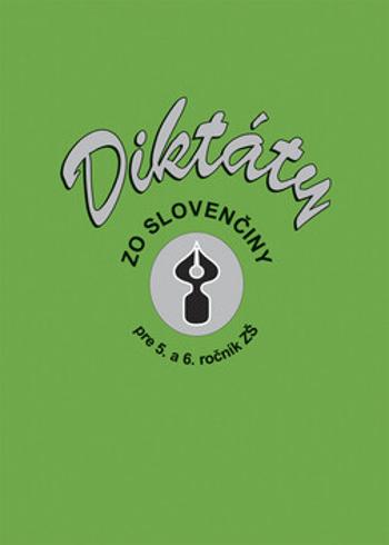 Diktáty zo slovenčiny pre 5. a 6. ročník ZŠ - Margita Svobodová