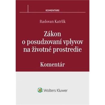 Zákon o posudzovaní vplyvov na životné prostredie: Komentár (978-80-8168-340-4)