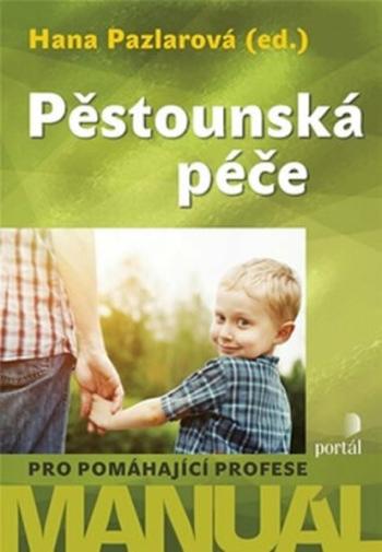 Pěstounská péče - Hana Pazlarová