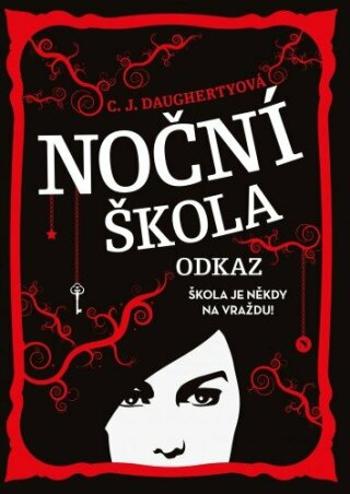 Noční škola: Odkaz - C. J. Daughertyová - e-kniha