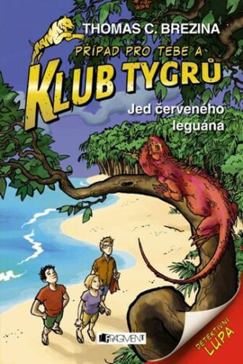 Klub Tygrů Jed červeného leguána - Thomas C. Brezina