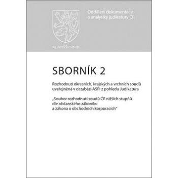 Sborník 2 Rozhodnutí okresních, krajských a vrchních soudů uveřejněná (978-80-7552-602-1)