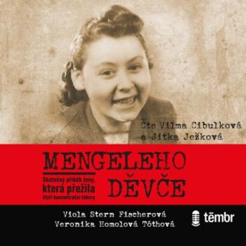 Mengeleho děvče - Viola Stern Fischerová, Veronika Homolová Tóthová - audiokniha