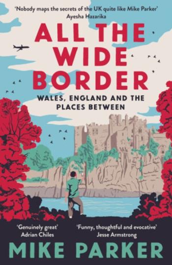 All the Wide Border - Mike Parker