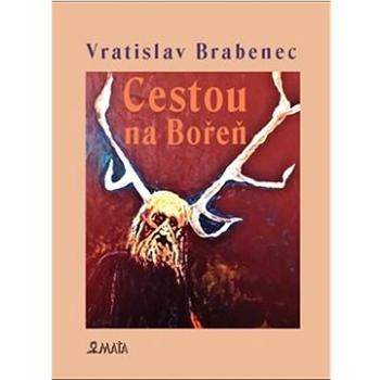 Cestou na Bořeň (978-80-7287-277-0)