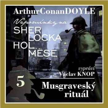 Sherlock Holmes: Musgraveský rituál