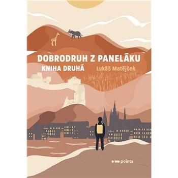 Dobrodruh z paneláku: kniha druhá (978-80-765-0717-3)