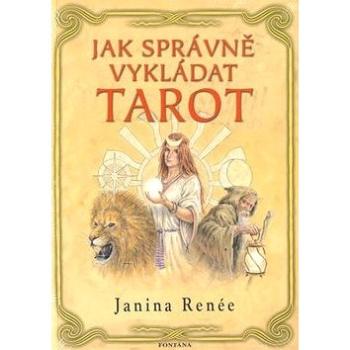 Jak správně vykládat tarot (978-80-7336-731-2)