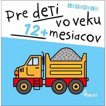 Pre deti vo veku 12+ mesiacov (978-80-7353-666-4)