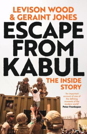 Escape from Kabul - Geraint Jones, Levison Wood