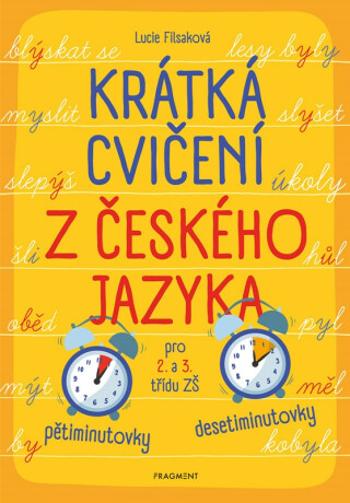 Krátká cvičení z českého jazyka pro 2. a 3. třídu ZŠ - Lucie Filsaková