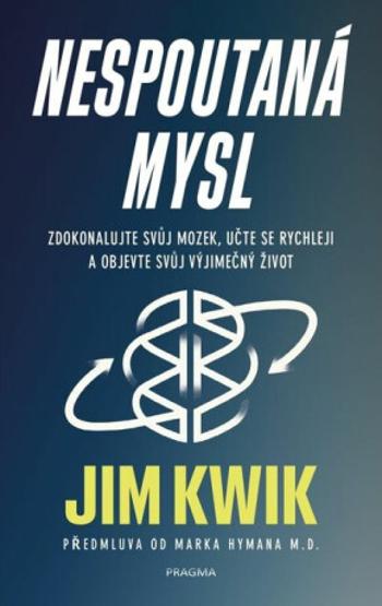 Nespoutaná mysl - Jim Kwik - e-kniha