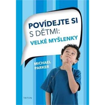 Povídejte si s dětmi Velké myšlenky (978-80-7553-153-7)