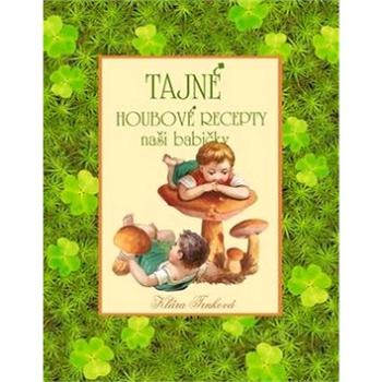 Tajné houbové recepty naší babičky (978-80-87209-79-0)