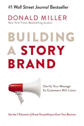 Building a StoryBrand - Donald Miller