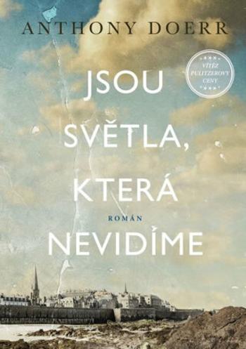 Jsou světla, která nevidíme - Anthony Doerr