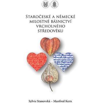 Staročeské a německé milostné básnictví vrcholného středověku (978-80-210-6342-6)