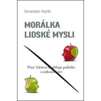 Morálka lidské mysli: Proč lidstvo rozděluje politika a náboženství (978-80-7438-090-7)