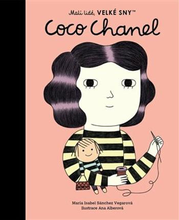 Coco Chanel. Malí lidé, velké sny - María Isabel Sánchez Vegarová, Ana Alberová