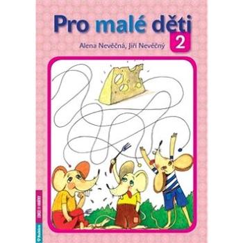 Pro malé děti 2 (978-80-7346-254-3)