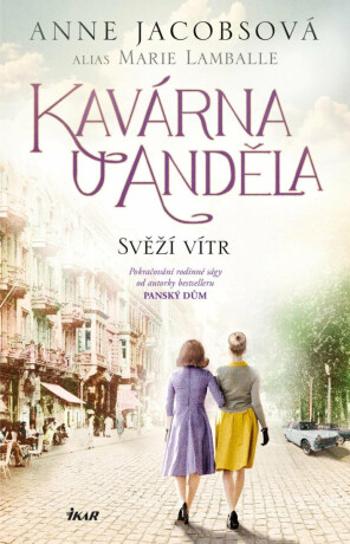 Kavárna U Anděla: Svěží vítr - Anne Jacobsová, Marie Lamballe