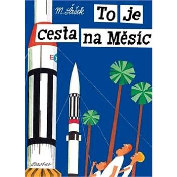 To je cesta na Měsíc (978-80-7515-105-6)