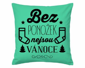 Polštář MAX Bez ponožek nejsou vánoce