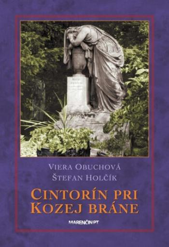 Cintorín pri Kozej bráne - Viera Obuchová, Štefan Holčík