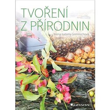 Tvoření z přírodnin (978-80-271-3040-5)