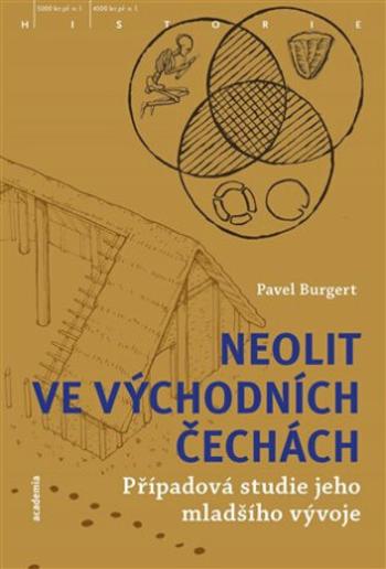 Neolit ve východních Čechách - Pavel Burgert