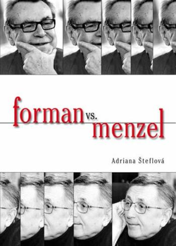 Forman vs Menzel - Adriana Šteflová