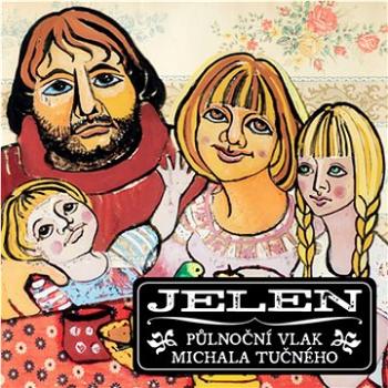 Jelen: Půlnoční vlak Michala Tučného - CD (7788540)