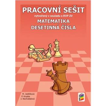 Matematika 6 Desetinná čísla Pracovní sešit: vytvořený v souladu s RVP ZV (978-80-7600-034-6)