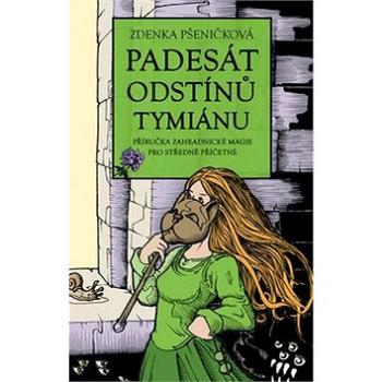 Padesát odstínů tymiánu (978-80-87364-80-2)