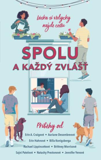 Spolu a každý zvlášť - Bill Konigsberg, Rachael Lippincott, Erin A. Craigová, Auriane Desombreová, Erin Hahnová, Brittney Morrisová, Sajni Patelová, N