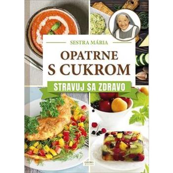 Opatrne s cukrom Stravuj sa zdravo (978-80-8154-247-3)