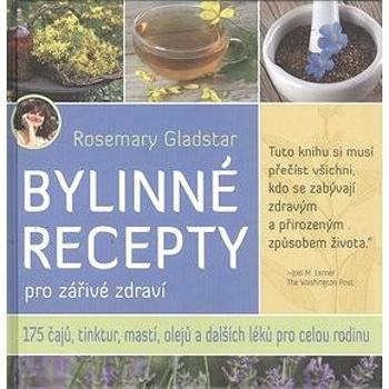 Bylinné recepty: pro zářivé zdraví (978-80-7336-895-1)